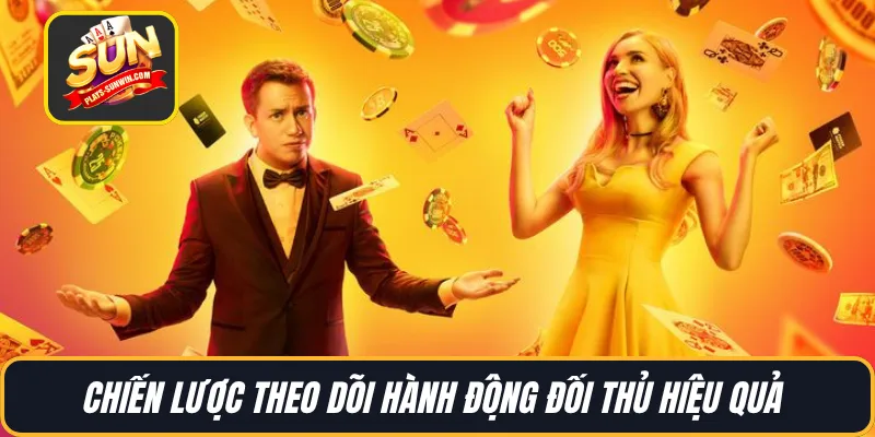 Chiến lược theo dõi hành động đối thủ hiệu quả 