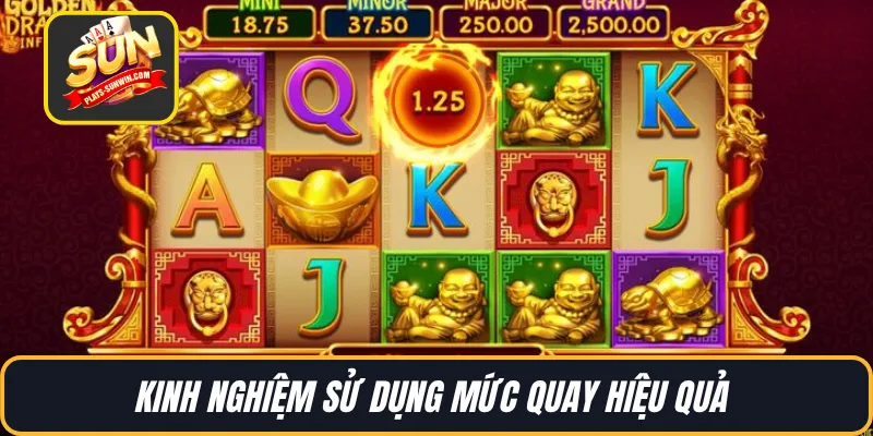 Kinh nghiệm sử dụng mức quay hiệu quả 