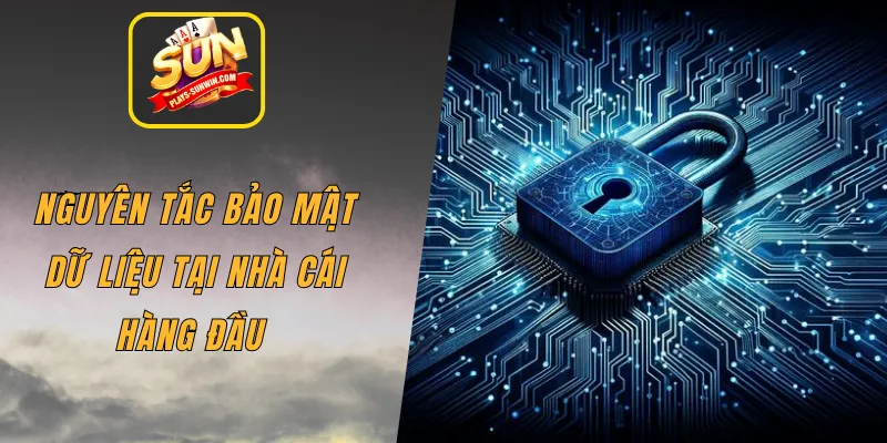 Nguyên tắc bảo mật dữ liệu tại nhà cái hàng đầu
